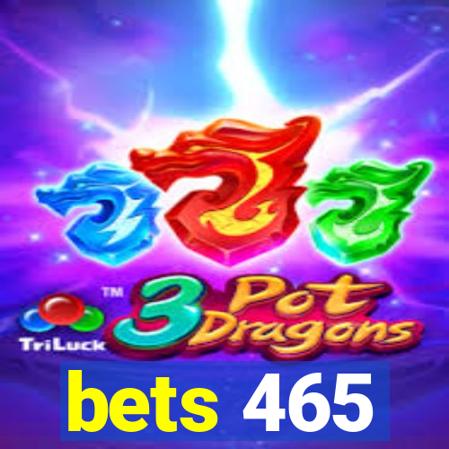 bets 465